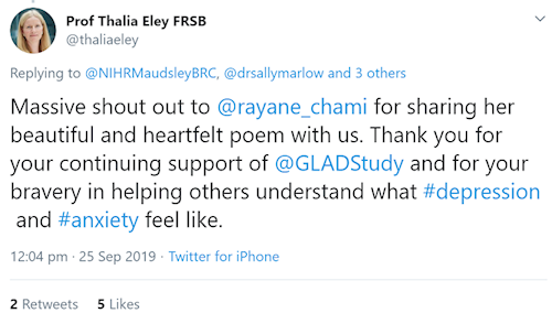 Tweet from @thaliaeley: Massive shout out to  @rayane_chami  for sharing her beautiful and heartfelt poem with us. Thank you for your continuing support of  @GLADStudy  and for your bravery in helping others understand what #depression and #anxiety feel like.