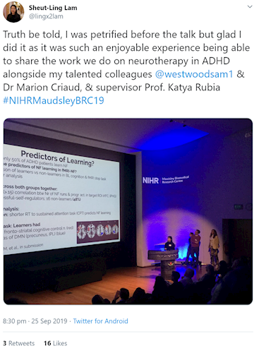 Tweet from @lingx2lam: Truth be told, I was petrified before the talk but glad I did it as it was such an enjoyable experience being able to share the work we do on neurotherapy in ADHD alongside my talented colleagues  @westwoodsam1  & Dr Marion Criaud, & supervisor Prof. Katya Rubia #NIHRMaudsleyBRC19